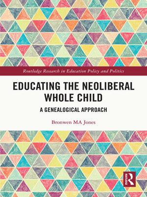cover image of Educating the Neoliberal Whole Child